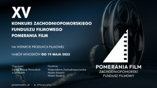 XV Konkurs ZFF Pomerania Film na wsparcie produkcji filmowej