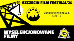 Filmy ZFF Pomerania Film na Szczecin Film Festival 2024